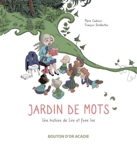 Imagen de archivo de Jardin de mots: Une histoire de Lire et faire lire (French Edition) a la venta por GF Books, Inc.