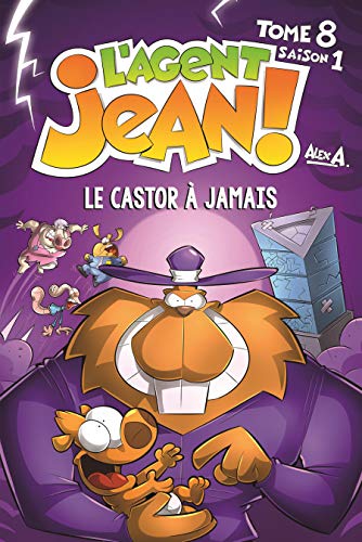 Stock image for L'Agent Jean - Tome 8: Le castor  jamais for sale by Better World Books
