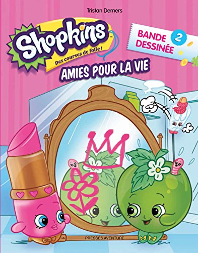 Beispielbild fr Shopkins, Tome 2 : Amies pour la vie zum Verkauf von medimops