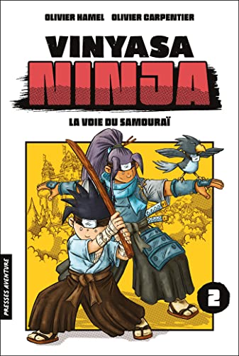 Beispielbild fr Vinyasa Ninja - Tome 2 - La voie du samoura zum Verkauf von medimops