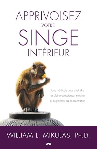 9782897525521: Apprivoisez votre singe intrieur