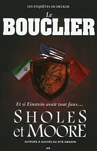 Beispielbild fr Le Bouclier - Les enqutes de Decker T2 - Et si Einstein avait tout faux. zum Verkauf von Ammareal