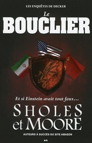 Stock image for Le Bouclier - Les enqutes de Decker T2 - Et si Einstein avait tout faux. for sale by Ammareal