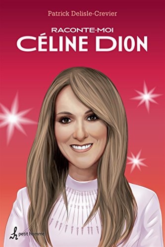 Stock image for Raconte-moi Cline Dion (French Edition) for sale by Better World Books