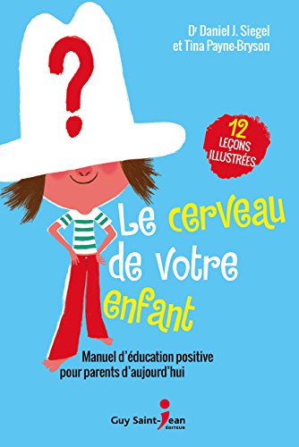 9782897580308: Le cerveau de votre enfant: 12 leons illustres