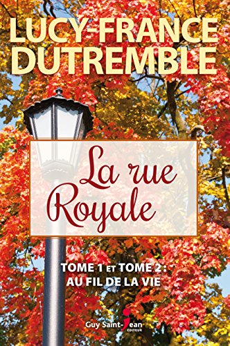 Imagen de archivo de La rue Royale 01-02 : Au fil de la vie a la venta por Better World Books