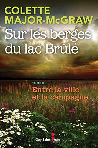 Stock image for Sur les berges du lac Brl, tome 2: Entre la ville et la campagne (Sur les berges du lac Brl, tome 3) (French Edition) for sale by Better World Books