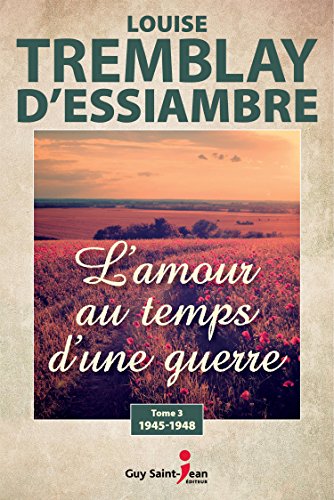 Beispielbild fr L'Amour au temps d'une guerre T.03 1945-1948 zum Verkauf von medimops