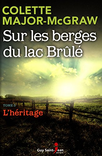 Beispielbild fr Sur les berges du lac Brl, tome 3: L'hritage (French Edition) zum Verkauf von Better World Books