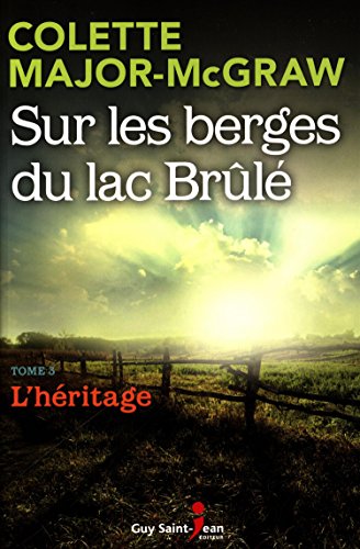 Imagen de archivo de Sur les berges du lac Brl, tome 3: L'hritage (French Edition) a la venta por Better World Books