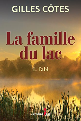 Stock image for La famille du lac, tome 1: Fabi (La famille du lac, tome 2) (French Edition) for sale by Better World Books: West