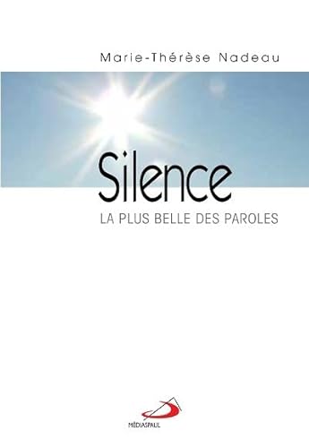 Beispielbild fr SILENCE. LA PLUS BELLE DES PAROLES zum Verkauf von Gallix