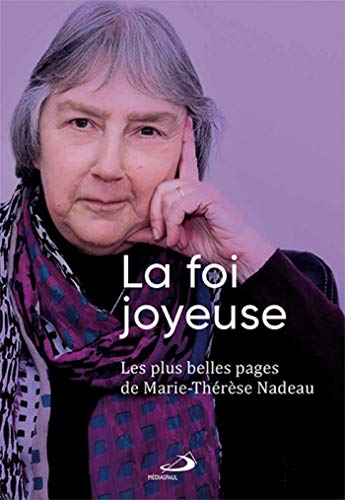 9782897602543: La foie joyeuse: Les plus belles pages de Marie-Thrse Nadeau