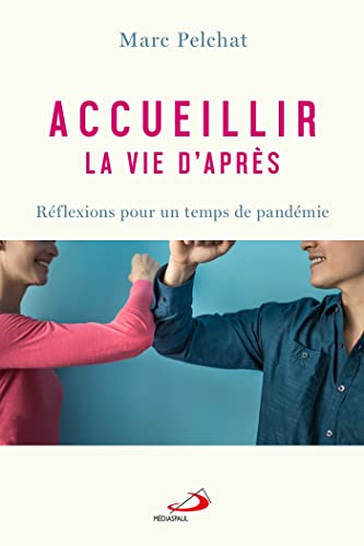 Beispielbild fr ACCUEILLIR LA VIE D'APRS: RFLEXIONS POUR UN TEMPS DE PANDMIE zum Verkauf von medimops