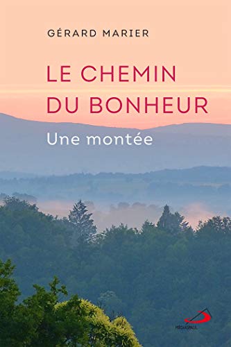 Stock image for CHEMIN DU BONHEUR (LE): UNE MONTE for sale by medimops