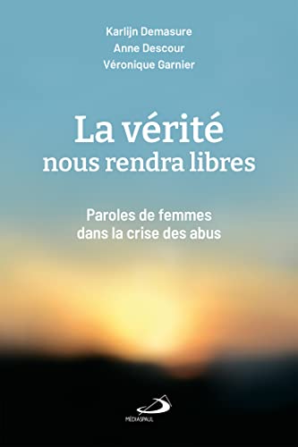 Beispielbild fr VRIT NOUS RENDRA LIBRES (LA): PAROLES DE FEMMES DANS LA CRISE DES ABUS zum Verkauf von Gallix
