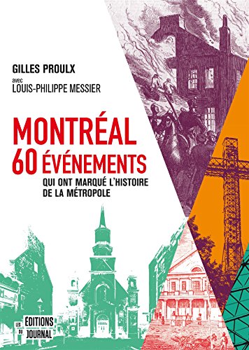 Stock image for Montral : 60 vnements Qui Ont Marqu L'histoire De La Mtropole for sale by Book Deals