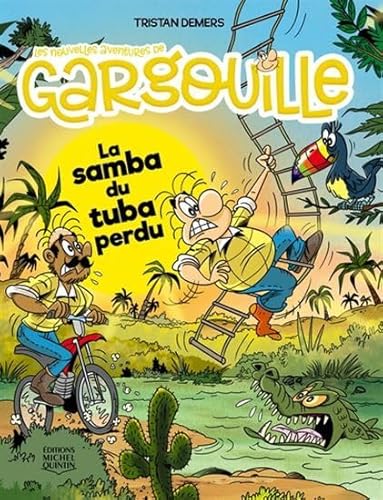 9782897627539: Les nouvelles aventures de gargouille v 06 la samba du tuba perdu