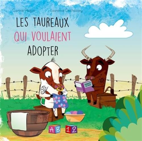 Beispielbild fr LES TAUREAUX QUI VOULAIENT ADOPTER zum Verkauf von Gallix