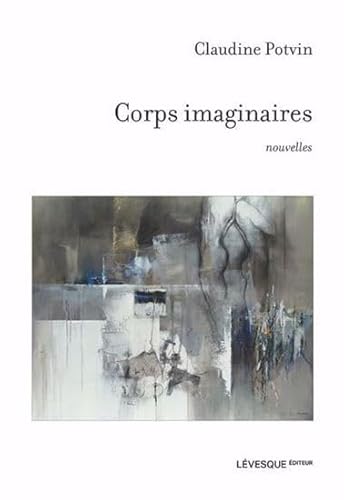 Beispielbild fr Corps imaginaires zum Verkauf von Librairie La Canopee. Inc.