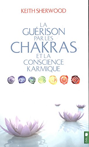 Stock image for La gurison par les chakras et la conscience karmique for sale by Books Unplugged