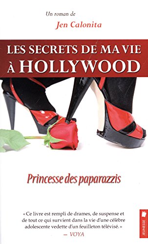 Beispielbild fr Les secrets de ma vie  Hollywood - T4 : Princesse des paparazzis zum Verkauf von Ammareal