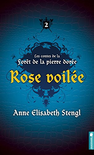Beispielbild fr Les contes de la fort de la pierre dore T2 - Rose voile zum Verkauf von medimops