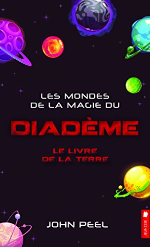 Beispielbild fr Les mondes de la magie du diadme - Le livre de la Terre Tome 5 zum Verkauf von medimops