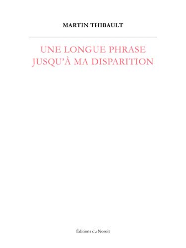 Stock image for Une longue phrase jusqu' ma disparition for sale by Librairie La Canopee. Inc.
