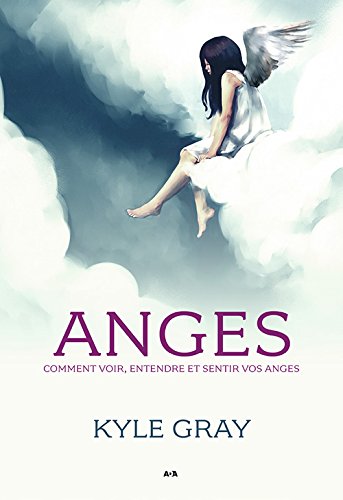 9782897671044: Anges : comment voir, entendre et sentir vos anges