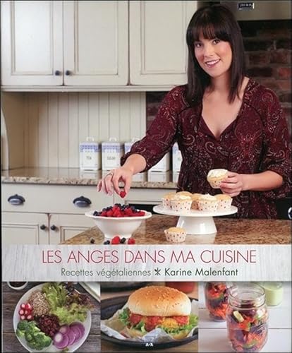 9782897672232: Les anges dans ma cuisine: Recettes vgtaliennes