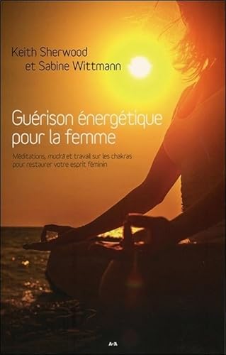 Beispielbild fr Gurison nergtique pour la femme - Mditations, mudr et travail sur les chakras zum Verkauf von medimops