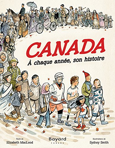 Beispielbild fr Le Canada a Chaque Annee Son Histoire zum Verkauf von Better World Books