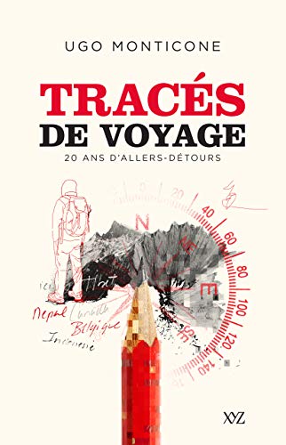 Beispielbild fr Traces de Voyage. 20 Ans d'Allers-Retours zum Verkauf von Gallix