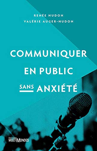 Stock image for Communiquer en public sans anxit for sale by medimops