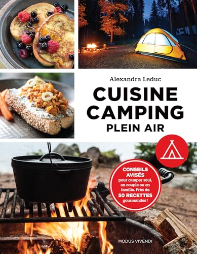 Stock image for Cuisine camping plein air (Plein air: Conseils aviss pour camper seul, en couple ou en famille) (French Edition) for sale by GF Books, Inc.