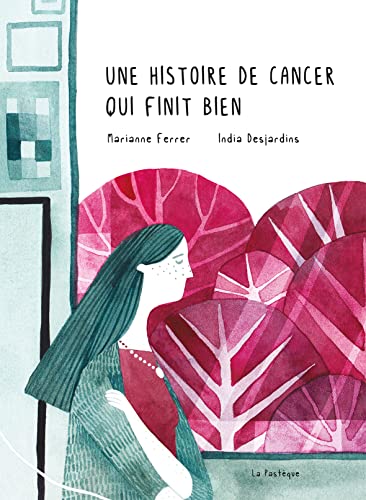 Stock image for Une histoire de cancer qui finit bien [Broch] Desjardins, India et Ferrer, Marianne for sale by BIBLIO-NET