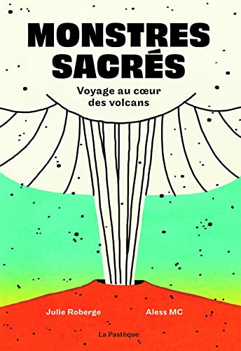 Beispielbild fr Monstres sacrs. Voyage au c ur des volcans zum Verkauf von EPICERIE CULTURELLE