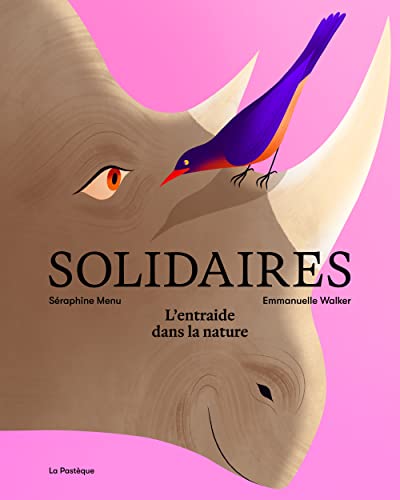 Beispielbild fr Solidaires: L'entraide dans la nature zum Verkauf von medimops