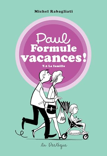 Imagen de archivo de PAUL FORMULE VACANCES! T.02 : LA FAMILLE a la venta por Librairie La Canopee. Inc.