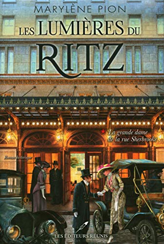 Stock image for LES LUMIERES DU RITZ V 01 LA GRANDE DAME DE LA RUE SHERBROOKE for sale by ThriftBooks-Atlanta