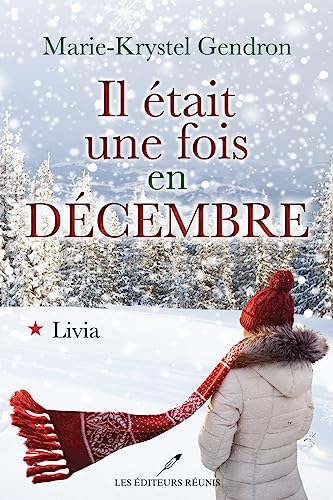Stock image for Il était une fois en décembre - Livia - Tome 1 [FRENCH LANGUAGE - Soft Cover ] for sale by booksXpress