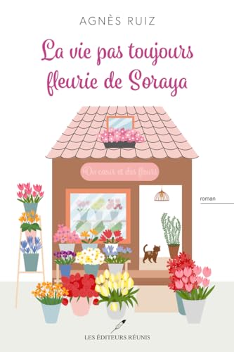Beispielbild fr La vie pas si fleurie de Soraya zum Verkauf von Gallix
