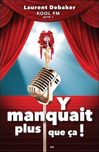 Beispielbild fr Y manquait plus que a ! Kool FM - Acte 1 zum Verkauf von LiLi - La Libert des Livres