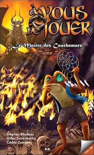 Stock image for A vous de jouer 2 - Le matre des cauchemars Tome 7 [Broch] Zampini, Cdric; Bilodeau, Stphan et Saint-Martin, Gilles for sale by BIBLIO-NET