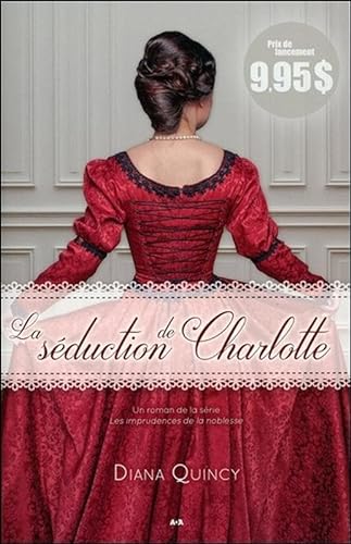 Beispielbild fr La sduction de Charlotte (Les imprudences de la noblesse) (French Edition) zum Verkauf von Better World Books