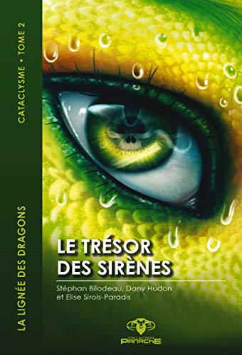 Stock image for Le trsor des sirnes Tome 2 - La ligne des dragons - Cataclysme for sale by Ammareal