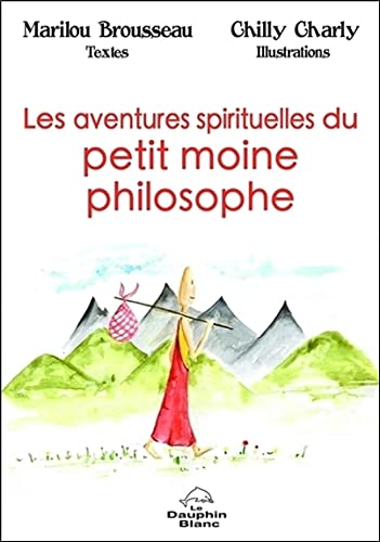 Beispielbild fr Les aventures spirituelles du petit moine philosophe zum Verkauf von Ammareal