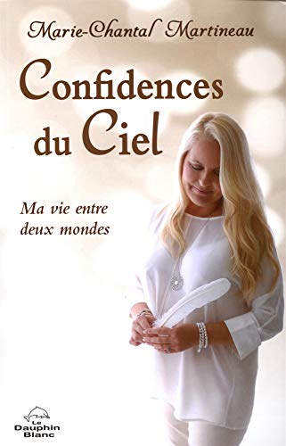 Imagen de archivo de Confidences du Ciel - Ma vie entre deux mondes a la venta por medimops