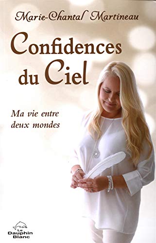 Stock image for Confidences du Ciel - Ma vie entre deux mondes for sale by medimops